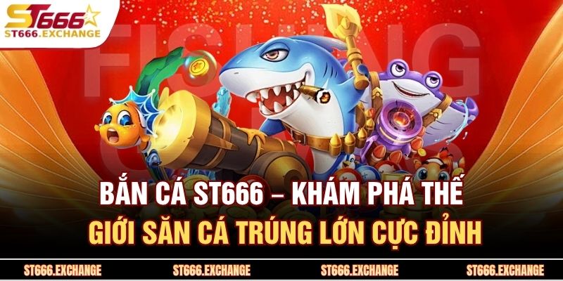 Bắn Cá St666