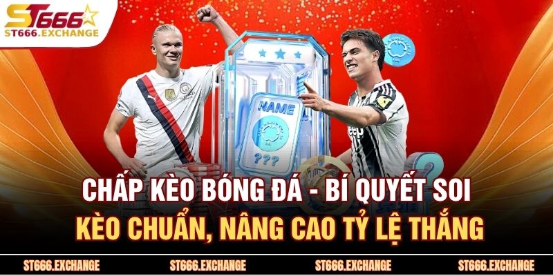 Chấp Kèo Bóng Đá