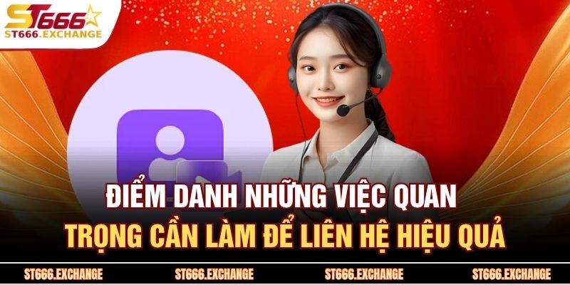 Phương Thức Liên Hệ ST666 3 Điểm danh những việc quan trọng cần làm để liên hệ hiệu quả
