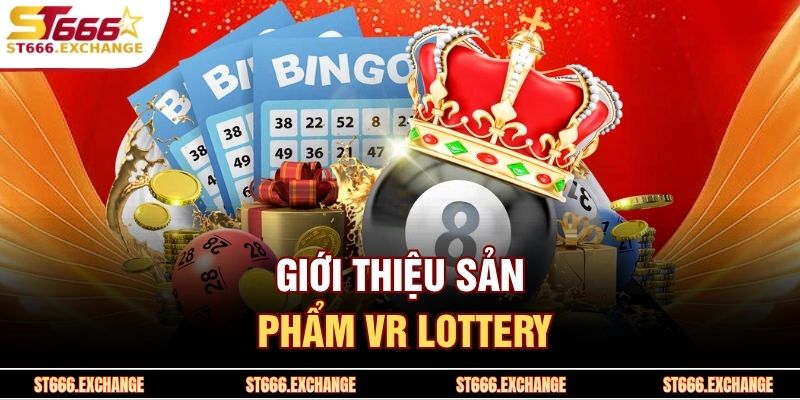 Giới thiệu sản phẩm VR Lottery