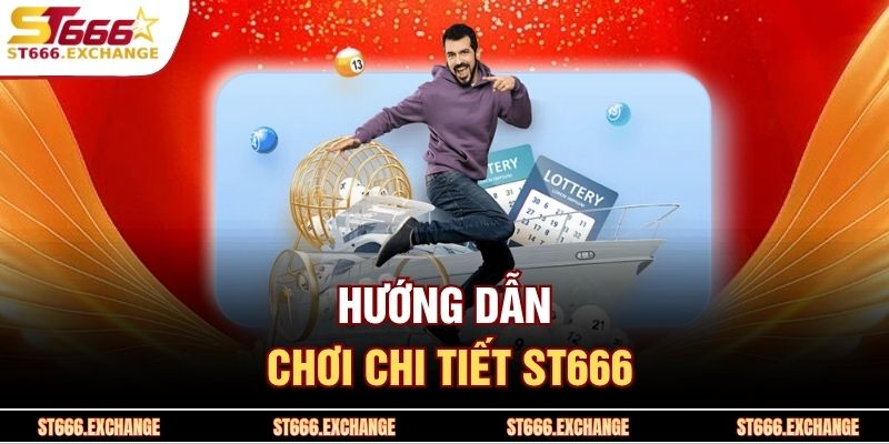 Lô Đề 3 Càng ST666 – Bí Quyết Để Dự Đoán Chuẩn Xác 3 Hướng dẫn chơi chi tiết ST666