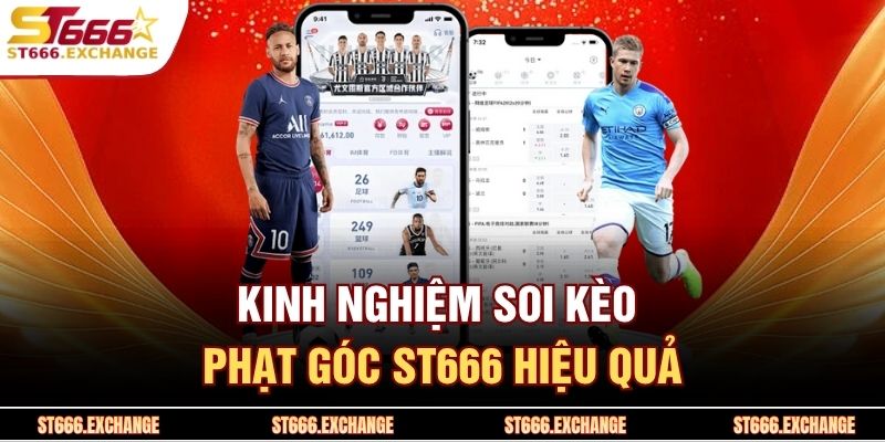 Kinh nghiệm soi kèo phạt góc ST666 hiệu quả
