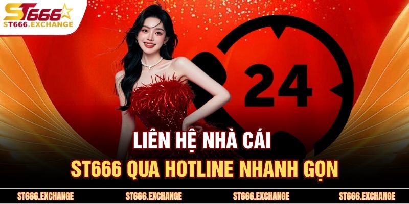 Phương Thức Liên Hệ ST666 2 Liên hệ nhà cái ST666 qua hotline nhanh gọn